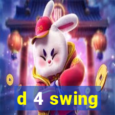 d 4 swing